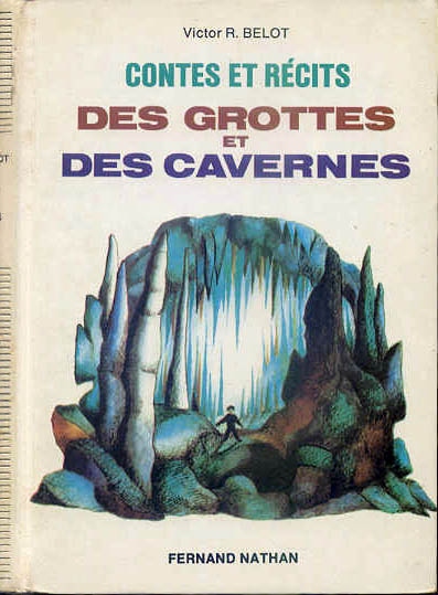 Contes et Récits des Grottes et des Cavernes, 1977. Type 4. Illustrateur : Laval Arnaud