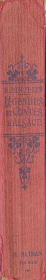 Légendes et Contes d'Alsace, 1923. Couverture rouge, broché gaufré. Dos