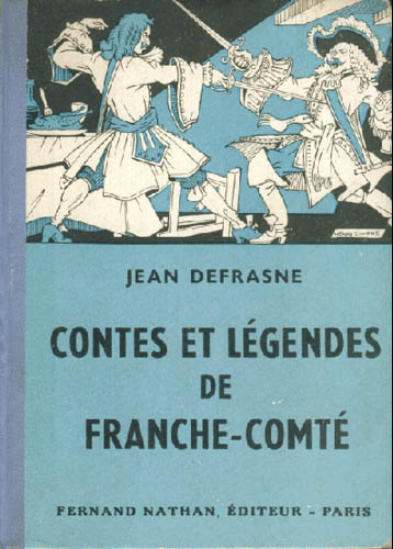 Contes et Légendes de Franche-Comté, 1955. Type 2. Illustrateur : Henri Dimpre