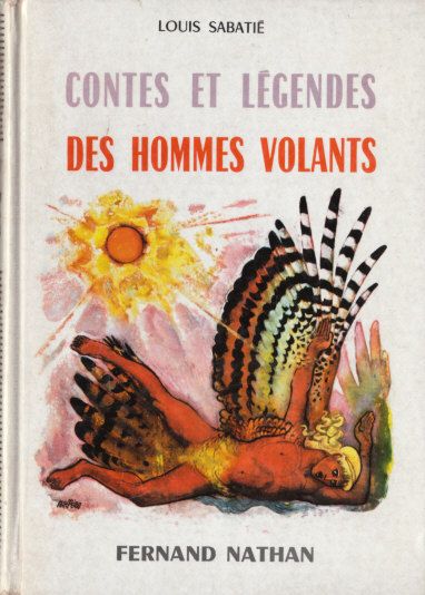 Contes et Légendes des Hommes-Volants, 1961. Type 4. Illustrateur : Péron René