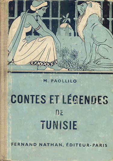 Contes et Légendes de Tunisie, 1953. Illustrateur : Nejad