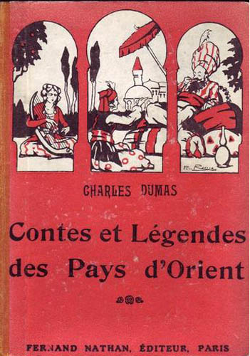 Contes et Légendes des Pays d'Orient, (....). Illustrateur : Pierre Rousseau