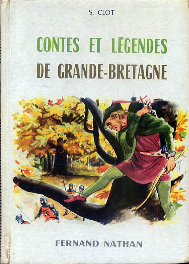 Contes et Légendes de Grande-Bretagne, 1961. Type 4. Illustrateurs : Gaston de Sainte-Croix et Henri Dimpre